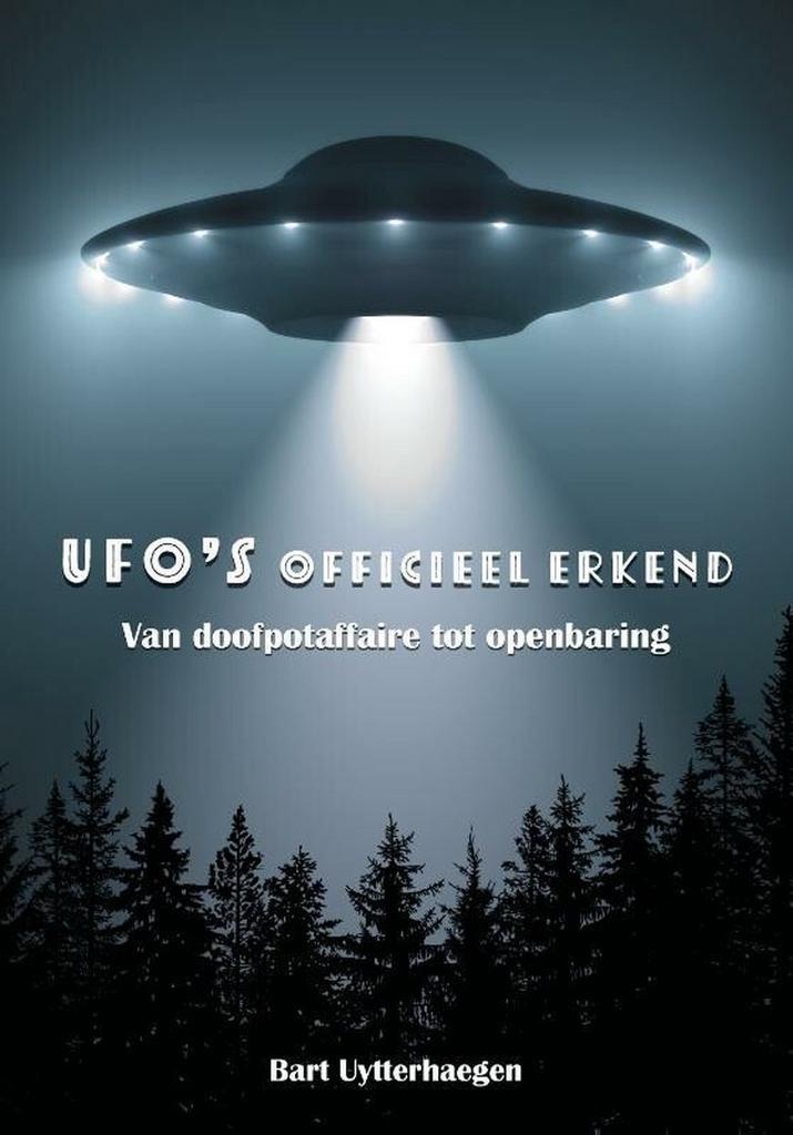 UFOs officieel erkend 9789493071810 Bart Uytterhaegen, Boeken, Geschiedenis | Wereld, Gelezen, Verzenden