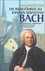 Bach-Stätten: Ein Reiseführer zu Johann Sebastian Bach (..., Martin Petzoldt, Verzenden