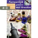 Natuurlijk Genezen Met Kruiden 9789057951756, Boeken, Verzenden, Gelezen