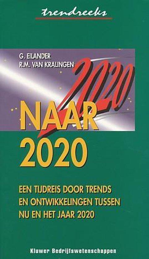 Naar 2020 (trend) 9789026720420, Livres, Économie, Management & Marketing, Envoi