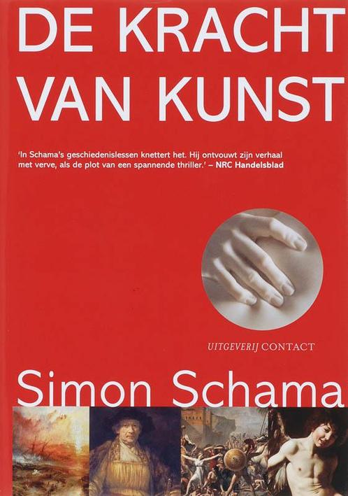 De kracht van kunst 9789025419660 Simon Schama, Boeken, Kunst en Cultuur | Beeldend, Gelezen, Verzenden