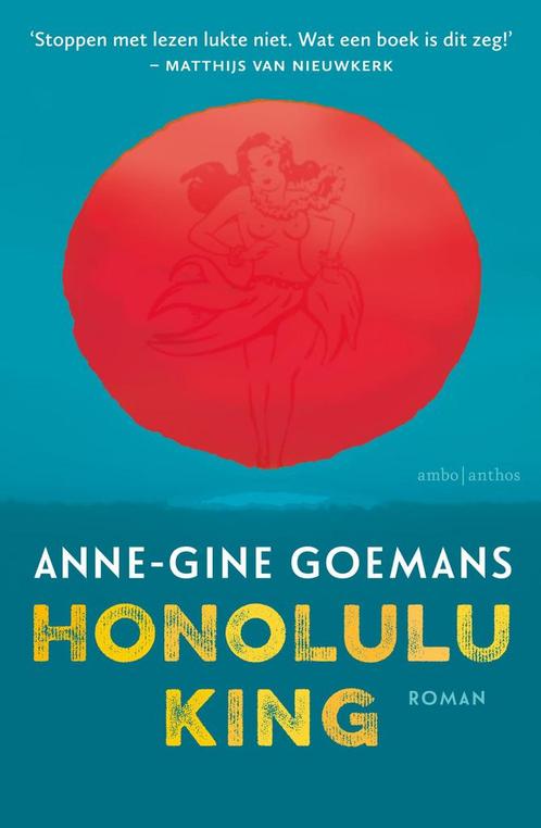 Honolulu King 9789026337208 Anne-Gine Goemans, Boeken, Romans, Gelezen, Verzenden