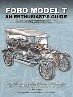 Ford Model T – An Enthusiast’s Guide, Livres, Autos | Livres, Chas Parker, Verzenden