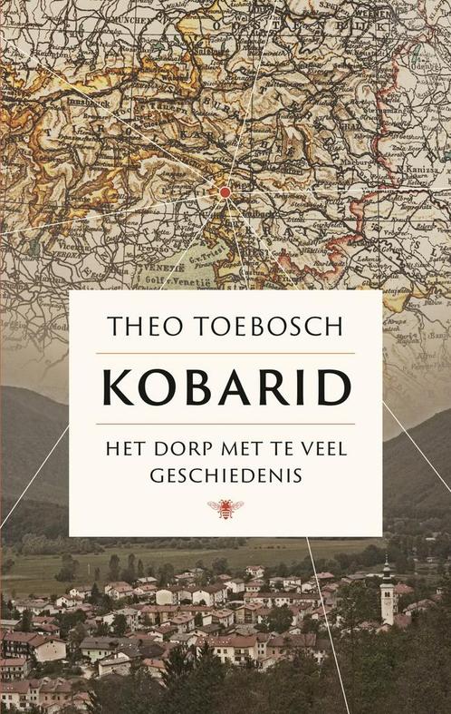 Kobarid (9789403100128, Theo Toebosch) (Theo Toebosch), Boeken, Romans, Nieuw, Verzenden