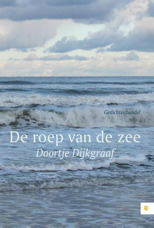 De roep van de zee 9789048427772 Doortje Dijkgraaf, Boeken, Gedichten en Poëzie, Gelezen, Verzenden