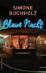 Blaue Nacht 9783518466629 Simone Buchholz, Verzenden, Zo goed als nieuw, Simone Buchholz