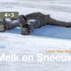 Melk & sneeuw 9789490952068 Leen Van Hulst, Boeken, Verzenden, Zo goed als nieuw, Leen Van Hulst