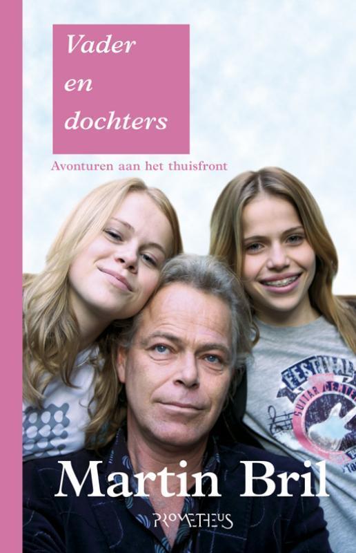 Vader en dochters 9789044618235 Martin Bril, Boeken, Romans, Zo goed als nieuw, Verzenden