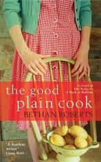 The Good Plain Cook 9781846686658, Bethan Roberts, Verzenden