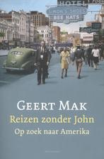 Reizen zonder John 9789045021614 Geert Mak, Verzenden, Gelezen, Geert Mak