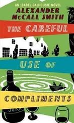 Careful Use Of Compliments 9780349121116, Verzenden, Gelezen, Alexander McCall Smith