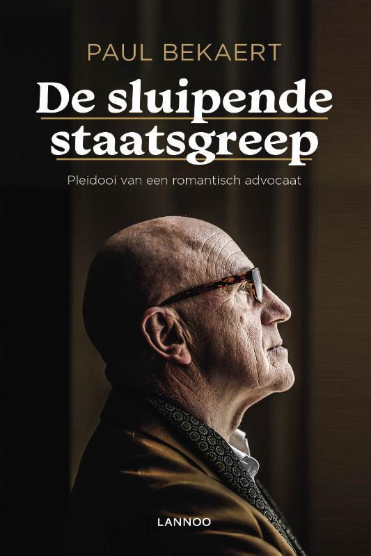 De sluipende staatsgreep 9789401464383 Paul Bekaert, Livres, Politique & Société, Envoi