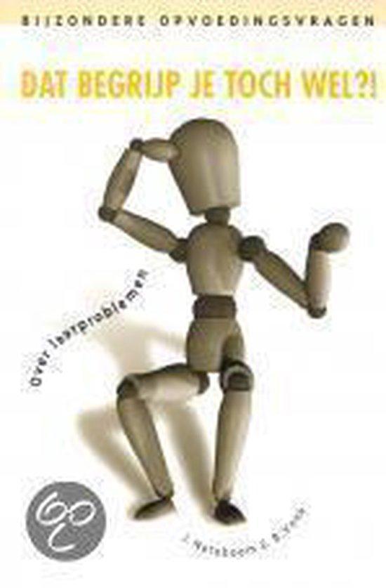 Dat begrijp je toch wel ...?! / Bijzondere opvoedingsvragen, Boeken, Studieboeken en Cursussen, Gelezen, Verzenden