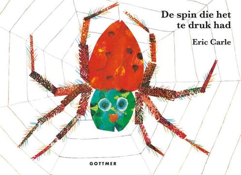 De spin die het te druk had / Gottmer-prentenboek Eric Carle, Boeken, Overige Boeken, Zo goed als nieuw, Verzenden
