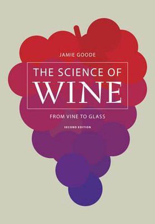 The Science of Wine 9780520276895 Jamie Goode, Boeken, Overige Boeken, Zo goed als nieuw, Verzenden