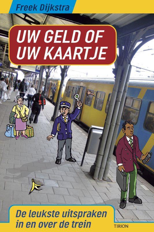 Uw geld of uw kaartje 9789043909686 F. Dijkstra, Boeken, Stripverhalen, Gelezen, Verzenden