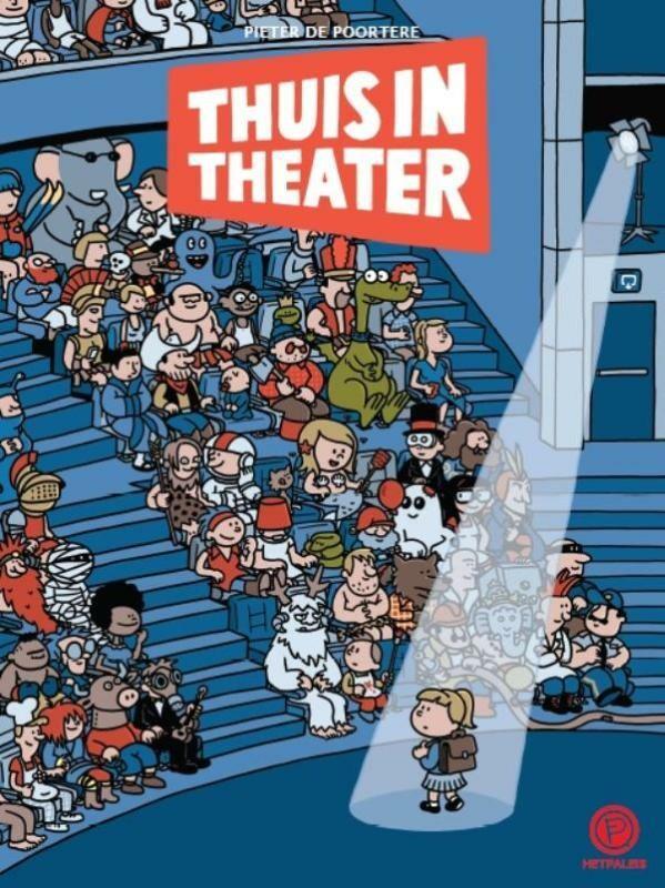 Thuis in theater 9789460014666 Pieter De Poortere, Boeken, Kinderboeken | Kleuters, Gelezen, Verzenden