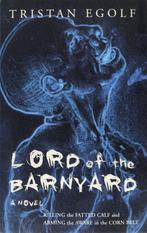 Lord of the Barnyard 9780330368308 Tristan Egolf, Verzenden, Gelezen, Tristan Egolf