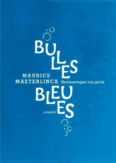 Bulles bleues 9789020949070 Maurice Maeterlinck, Boeken, Romans, Zo goed als nieuw, Verzenden