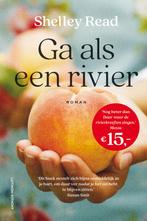 Ga als een rivier 9789021048352 Shelley Read, Boeken, Verzenden, Gelezen, Shelley Read