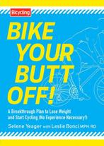 Bike Your Butt Off! 9781609615925, Selene Yeager, Leslie Bonci, Zo goed als nieuw, Verzenden