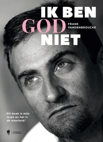 Ik ben God niet 9789089319661 Frank Vandenbroucke, Verzenden, Frank Vandenbroucke