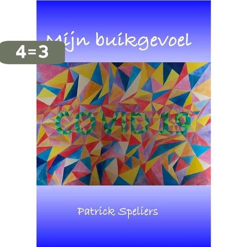 Mijn buikgevoel 9789464073935 Patrick Speliers, Boeken, Hobby en Vrije tijd, Gelezen, Verzenden