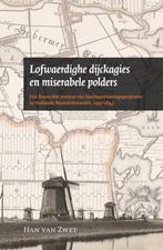 Lofwaerdighe dijckagies en miserabele polders / Amsterdamse, Boeken, Verzenden, Zo goed als nieuw, H. van Zwet