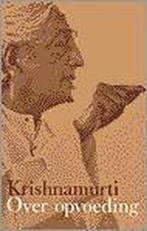 Over opvoeding 9789020254167 Jiddu Krishnamurti, Boeken, Verzenden, Gelezen, Jiddu Krishnamurti