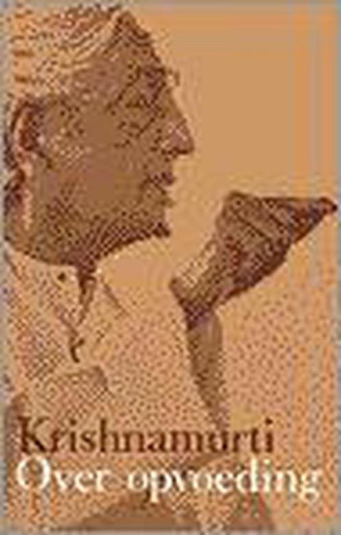 Over opvoeding 9789020254167 Jiddu Krishnamurti, Boeken, Filosofie, Gelezen, Verzenden