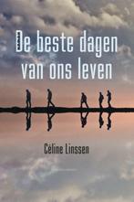 De beste dagen van ons leven (9789025447021, Céline Linssen, Nieuw, Verzenden