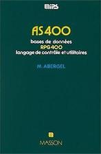AS 400. Bases de données , RPG 400, langage de co...  Book, Gelezen, Abergel, Michel, Verzenden