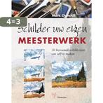 Schilder uw eigen meesterwerk 9789021336664 Mark Churchill, Boeken, Verzenden, Zo goed als nieuw, Mark Churchill