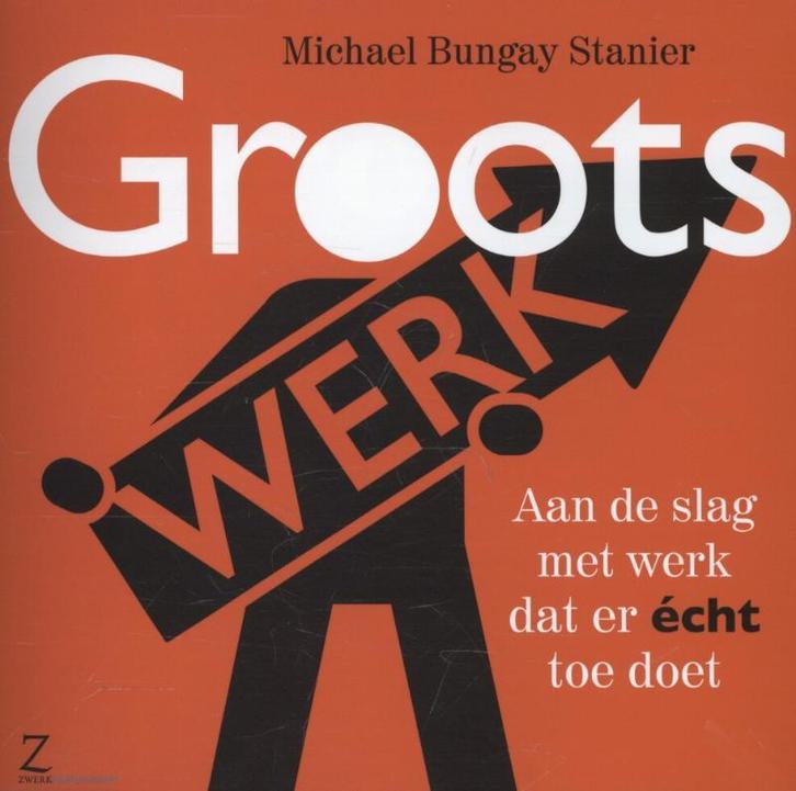 Groots werk. Aan de slag met werk dat er écht toe doet, Boeken, Economie, Management en Marketing, Zo goed als nieuw, Verzenden
