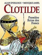 Clotilde, première reine des Francs  Monique Amiel  Book, Livres, Livres Autre, Monique Amiel, Verzenden