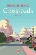 Crossroads 9789460017681 Walter Van den Broeck, Verzenden, Walter Van den Broeck