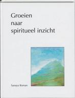 Groeien naar spiritueel inzicht 9789020270174, Boeken, Esoterie en Spiritualiteit, Gelezen, Sanaya Roman, Verzenden