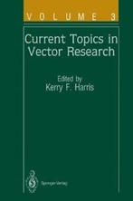 Current Topics in Vector Research. Gubler, D.J.   ., Gubler, D.J., Verzenden