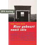 Hier gebeurt nooit iets 9789038813769 T. van Dijk, Verzenden, Gelezen, T. van Dijk