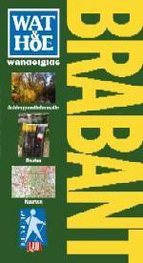 Brabant / Wat & Hoe wandelgids 9789021537313, Boeken, Reisgidsen, Gelezen, Verzenden