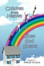 Children from Heaven and When God Speaks. Wilbur, Shelba, Wilbur, Shelba, Verzenden
