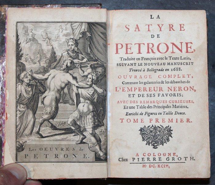 . - La Satyre De Petrone [2 Teile, Mit 11 ganzseitigen, Antiek en Kunst, Antiek | Boeken en Manuscripten