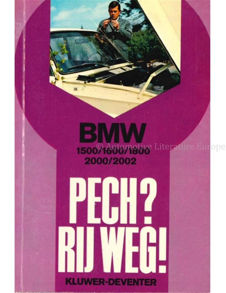 BMW 1500 / 1600 / 1800 / 2000 / 2002: PECH ? RIJ WEG !, Boeken, Auto's | Boeken