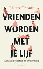 Vrienden worden met je lijf 9789025909222 Lisette Thooft, Verzenden, Zo goed als nieuw, Lisette Thooft