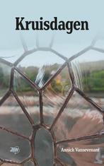 Kruisdagen 9789492515797 Annick Vansevenant, Verzenden, Gelezen, Annick Vansevenant