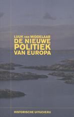 De nieuwe politiek van Europa 9789065542465, Verzenden, Luuk van Middelaar
