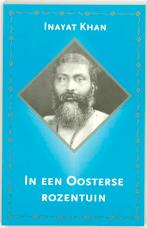 In een Oosterse rozentuin 9789076771359 H. Inayat Khan, Verzenden, H. Inayat Khan