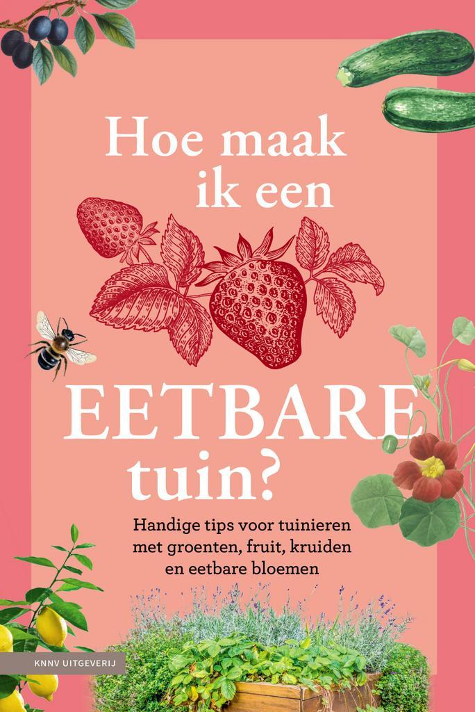 Hoe maak ik een eetbare tuin? 9789050119498 Sally Nex, Boeken, Hobby en Vrije tijd, Zo goed als nieuw, Verzenden
