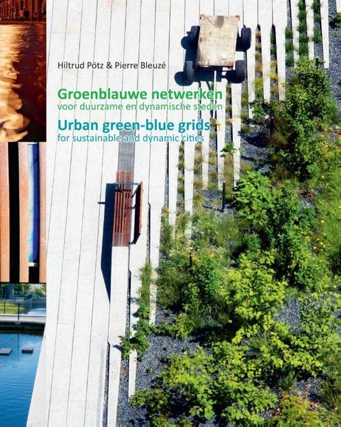 Groenblauwe netwerken voor duurzame en dynamische, Boeken, Kunst en Cultuur | Architectuur, Gelezen, Verzenden