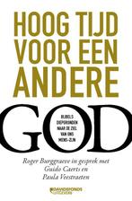 Hoog tijd voor een andere God 9789059086494, Livres, Religion & Théologie, Roger Burggraeve, Verzenden
